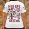 Her Life Is Living Proof That Jesus Restores Redeems And Renews T-Shirt