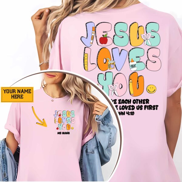 Jesus Loves You T-Shirt - Image 3