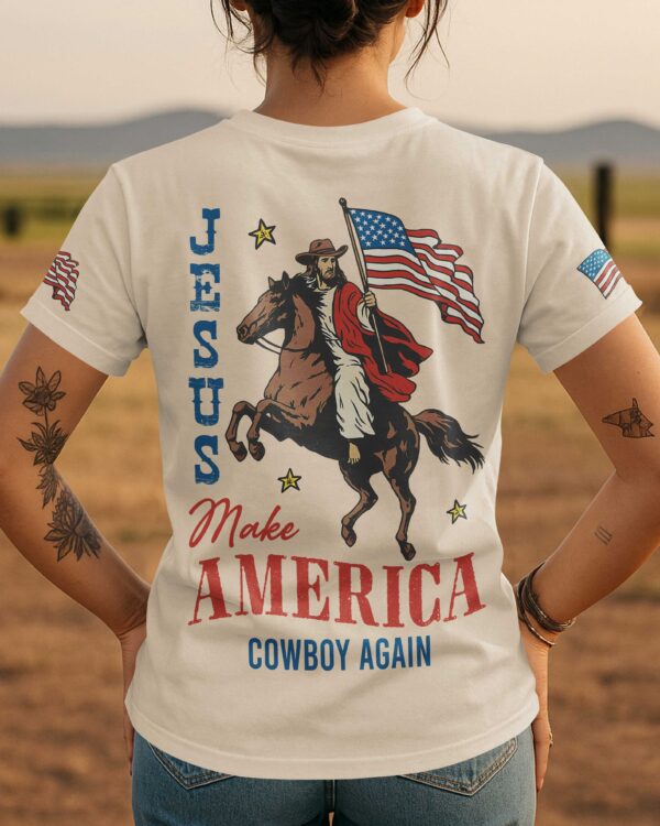 Jesus Make America Cowboy Again T-Shirt - Image 9
