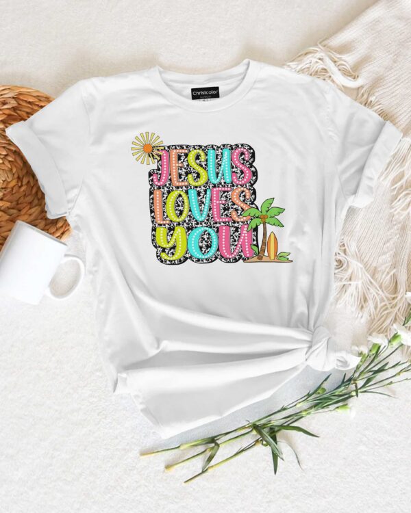 Jesus Loves You T-Shirt - Image 3