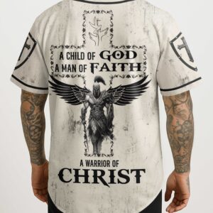 A Child Of God A Man Of Faith A Warrior Of Christ Shirt
