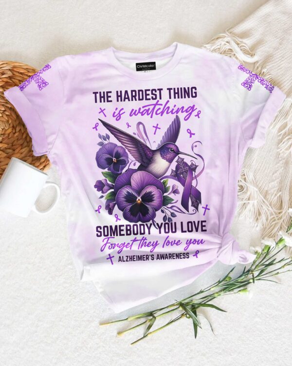 The Hardest Thing Is Watching Somebody You Love T-Shirt - Image 6
