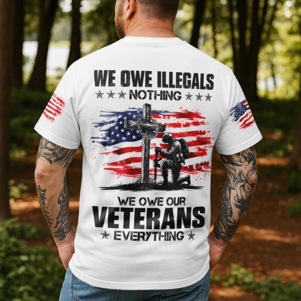 We Owe Illegals Nothing All Over Print T-Shirt - Image 3