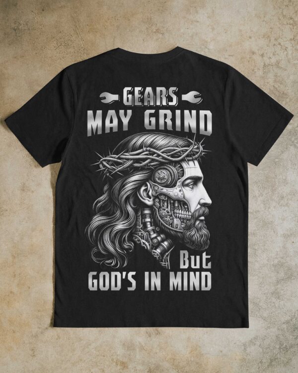 Gears May Grind T-Shirt - Image 11