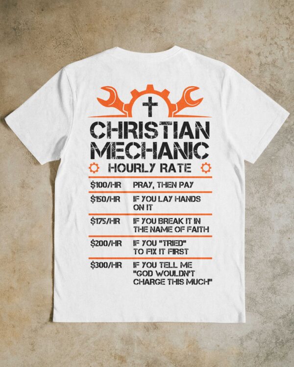 Christian Mechanic Hourly Rate T-Shirt - Image 11