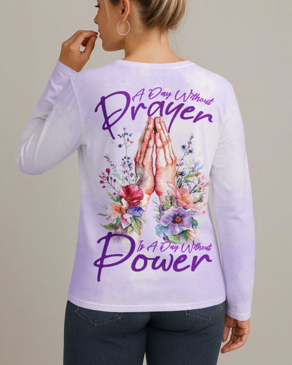 A Day Without Prayer Is A Day Without Power V-neck Long Sleeves Shirt - Image 5