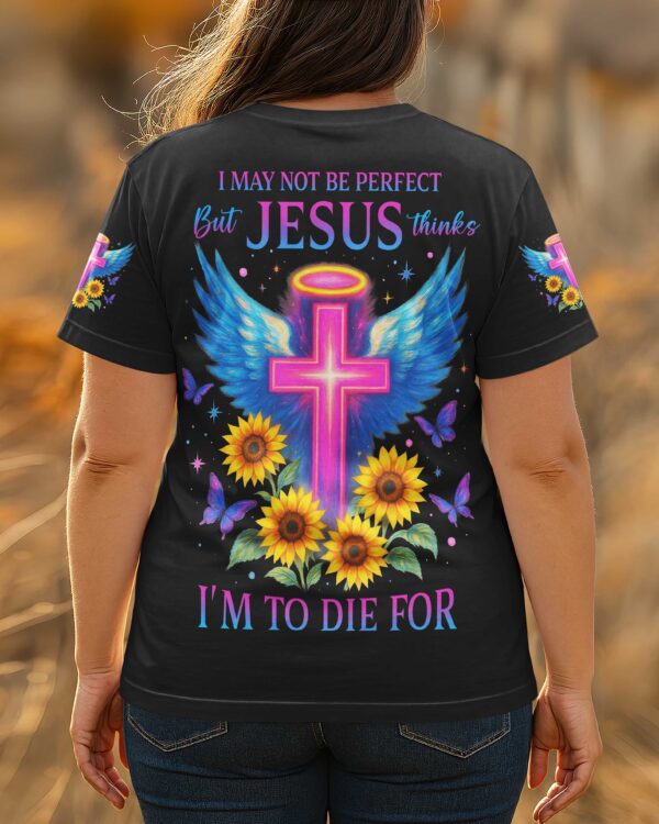 I May Not Be Perfect T-Shirt - Image 19