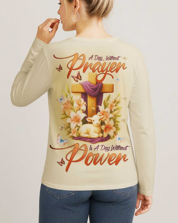 A Day Without Prayer Is A Day Without Power V-neck Long Sleeves Shirt - Image 3
