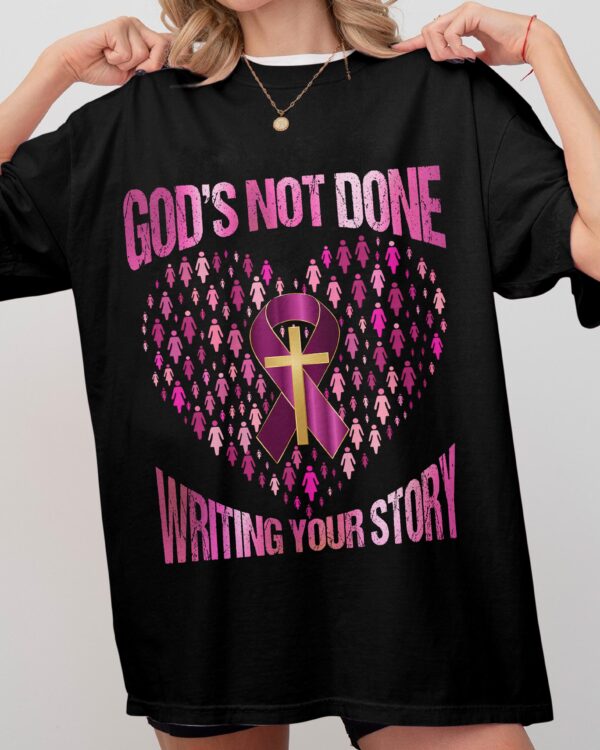 God's Not Done Writing Your Story T-Shirt - Image 3