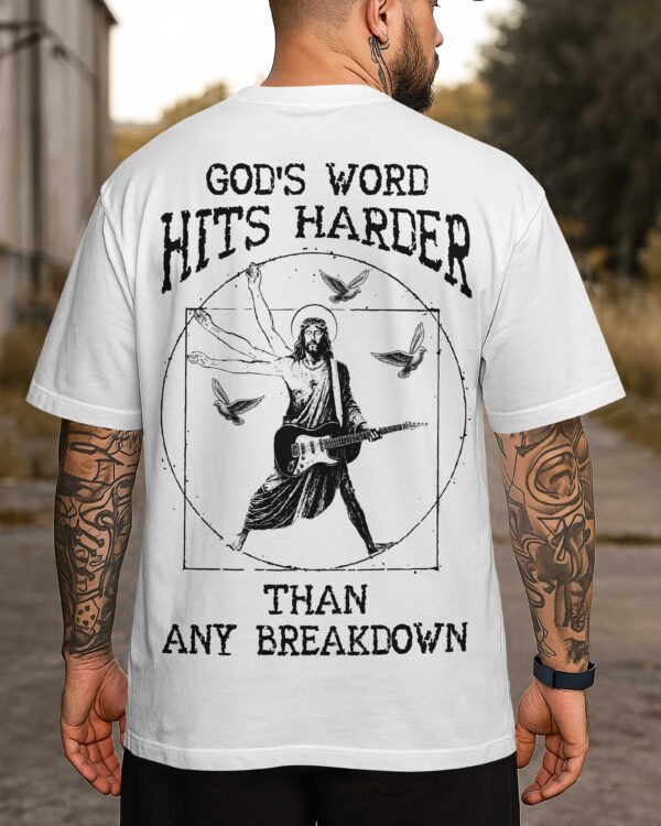 God's Word Hits Harder Than Any Breakdown T-Shirt - Image 7