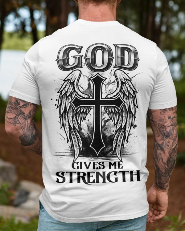 God Gives Me Strength Shirt - Image 16
