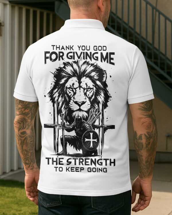 Thank You God For Giving Me The Strength To Keep Going Shirt - Image 12