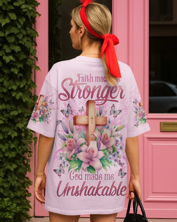 Faith Made Me Stronger God Made Me Unshakable Shirt - Image 7