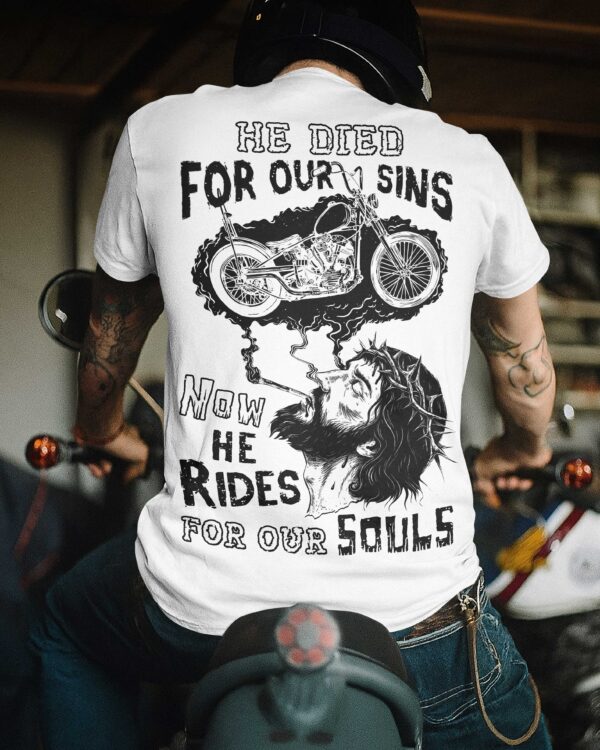 He Died For Our Sins Now He Rides For Our Souls T-Shirt - Image 7