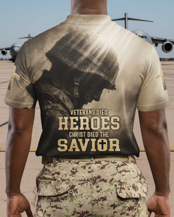 Veterans Died Heroes Christ Died The Savior Shirt - Image 7