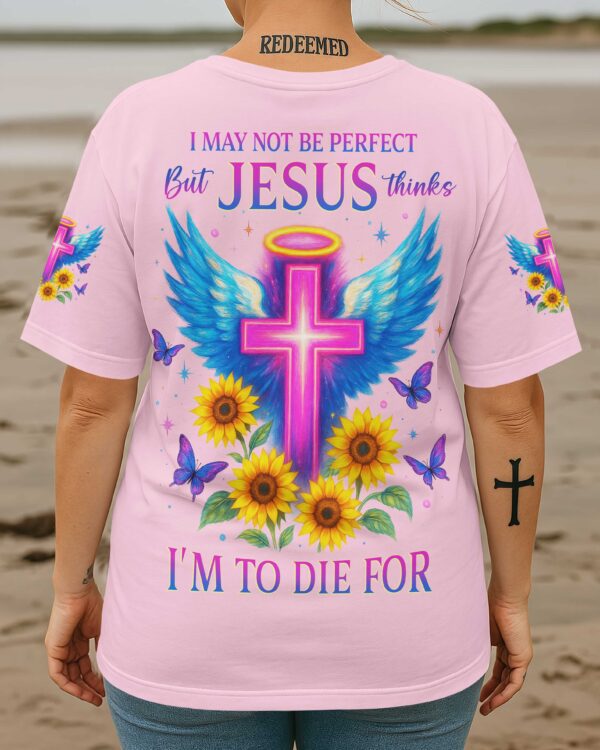 I May Not Be Perfect T-Shirt - Image 12