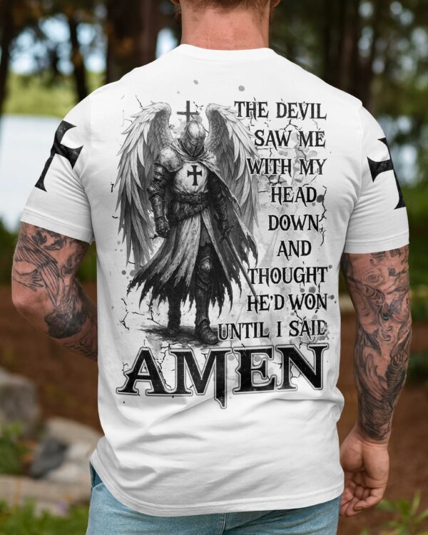 The Devil Saw Me With My Head Down And Thought He'd Won Until I Said Amen Shirts - Image 11