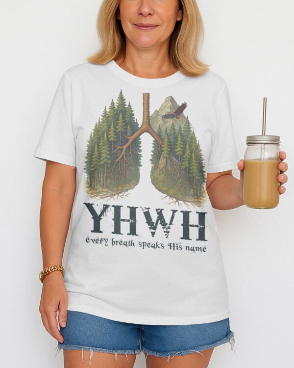 Yhwh Every Breath Speaks His Name T-Shirt - Image 3