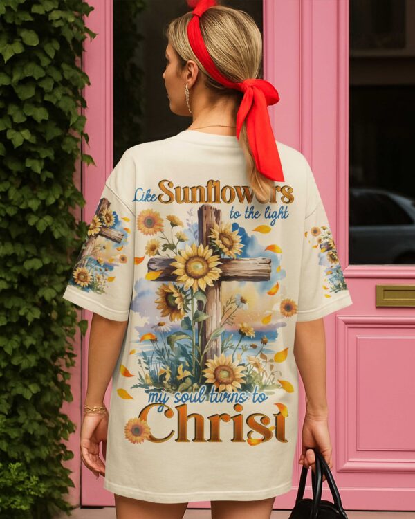 Like Sunflowers To The Light My Soul Turns To Christ Shirt - Image 7