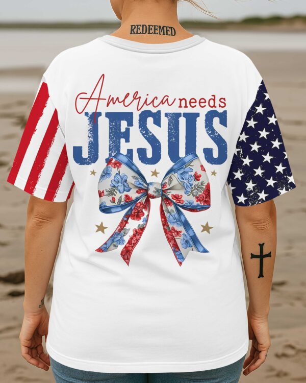 America Needs Jesus All Over Print T-Shirt - Image 3