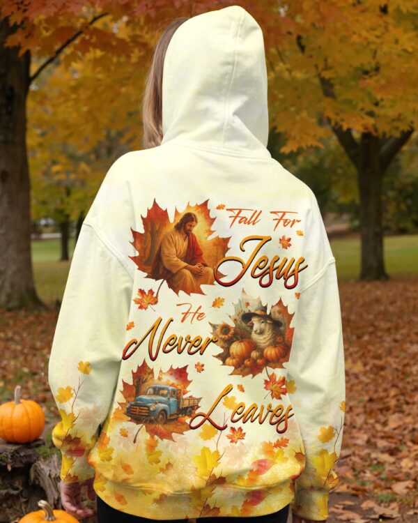 Fall For Jesus He Never Leaves Hoodie