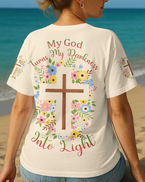 My God Turns My Darkness Into Light T-Shirt - Image 8