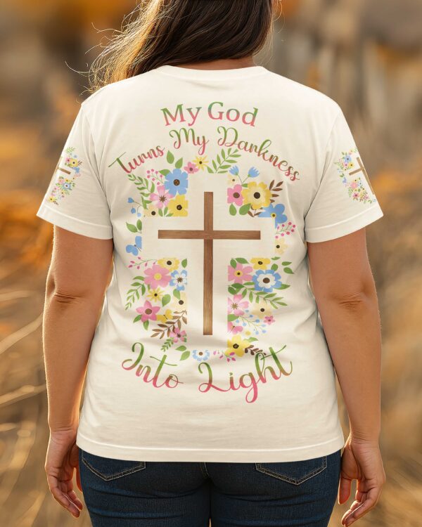 My God Turns My Darkness Into Light T-Shirt - Image 10