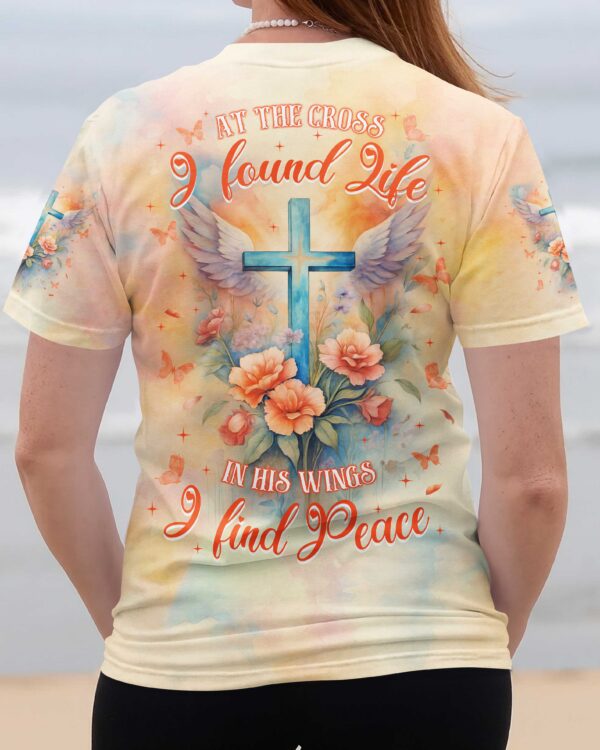 At the Cross I found Life In His wings I find Peace Shirt - Image 11