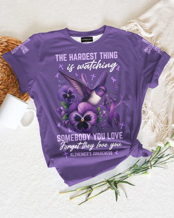 The Hardest Thing Is Watching Somebody You Love T-Shirt - Image 5