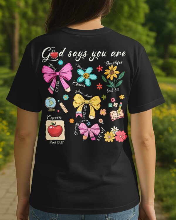 God Says You Are T-Shirt Gift For Back To School - Image 2