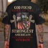 God Found Some Of The Strongest Americans T-Shirt