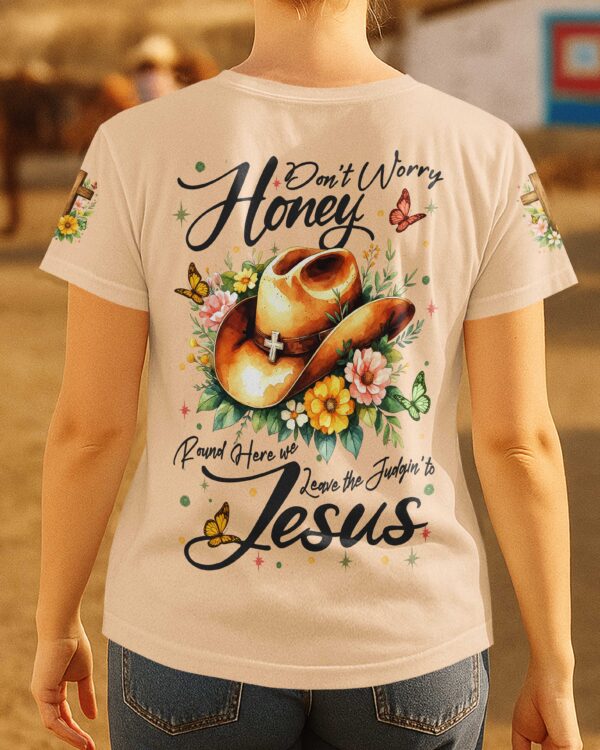 Don't Worry Honey T-Shirt - Image 9