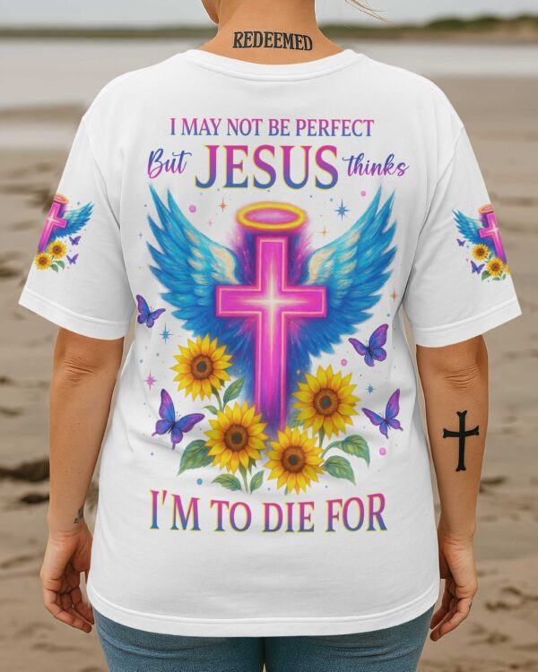 I May Not Be Perfect T-Shirt - Image 3