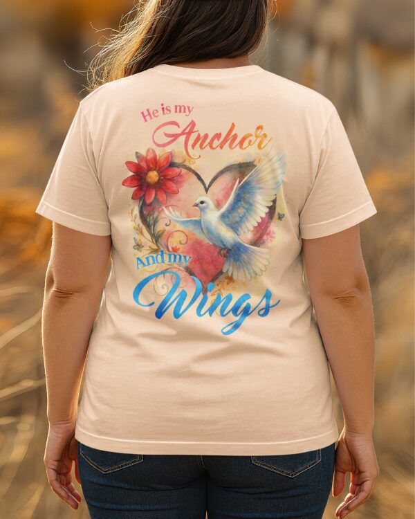 He Is My Anchor And My Wings T-Shirt - Image 4