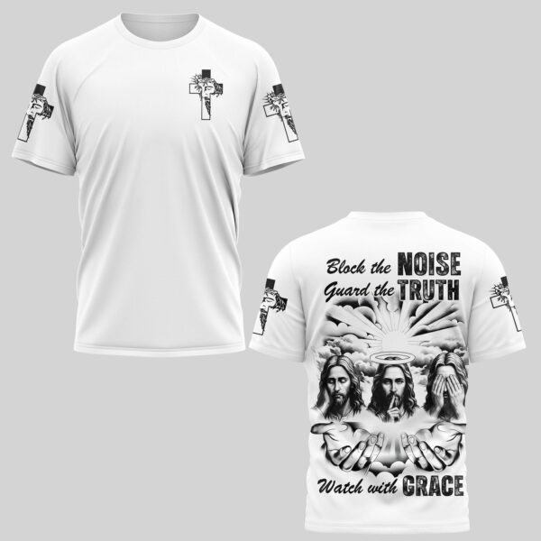 Block The Noise Guard The Truth Watch With Grace Shirt - Image 5