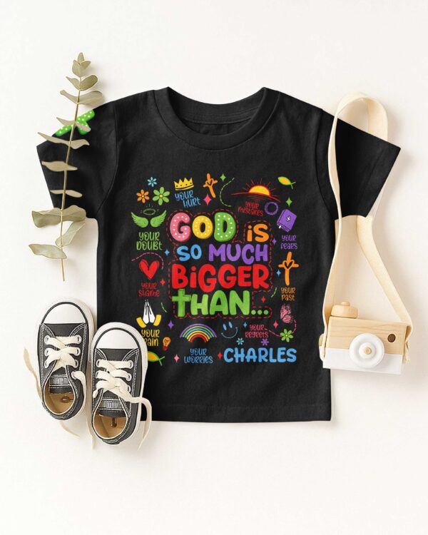 God Is So Much Bigger Than T-Shirt Kid - Image 2