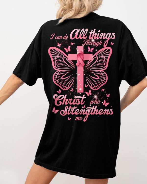 I Can Do All Things Through Christ Who Strengthens Me T-Shirt - Image 5