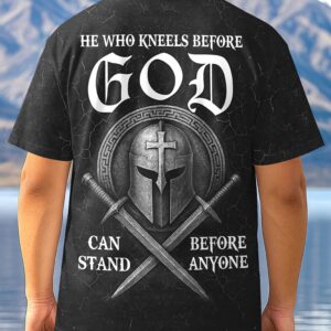 Alternative view of He Who Kneels Before God Can Stand Before Anyone All Over Print T-Shirt