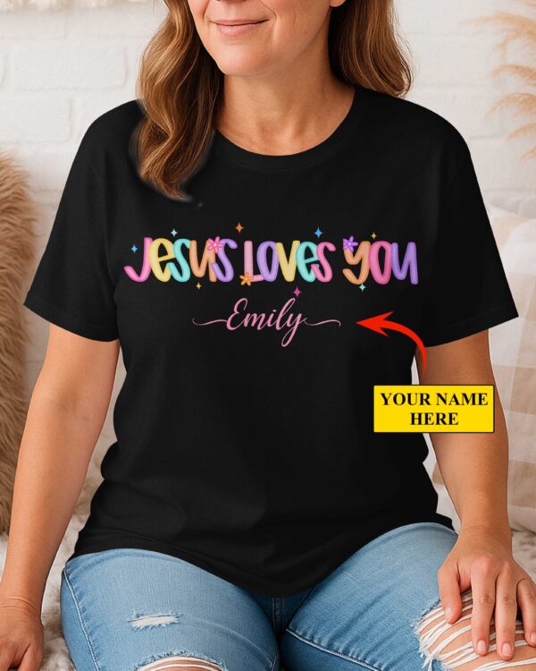 Jesus Loves You And I'm Trying T-Shirt - Image 4