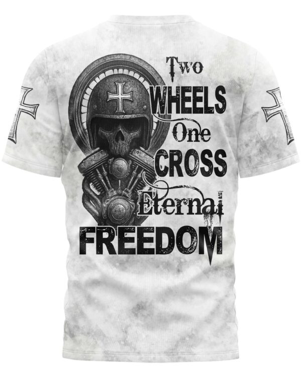 Two Wheels One Cross Eternal Freedom T-Shirt - Image 11