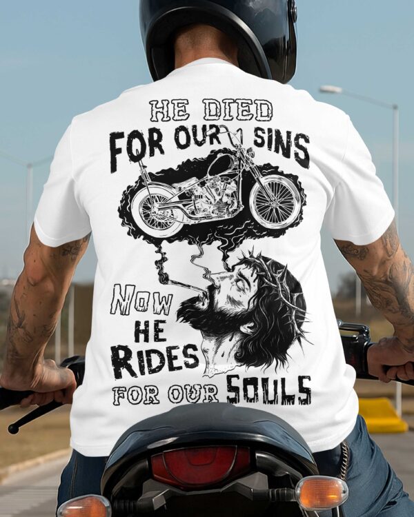 He Died For Our Sins Now He Rides For Our Souls T-Shirt - Image 9