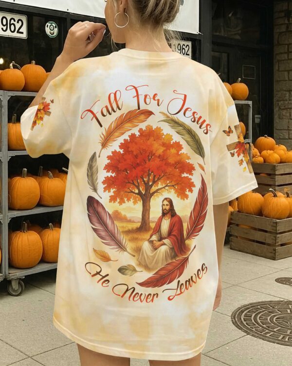 Fall For Jesus He Never Leaves Shirt - Image 6