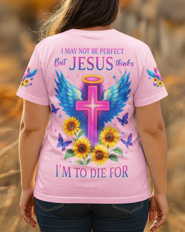 I May Not Be Perfect T-Shirt - Image 8
