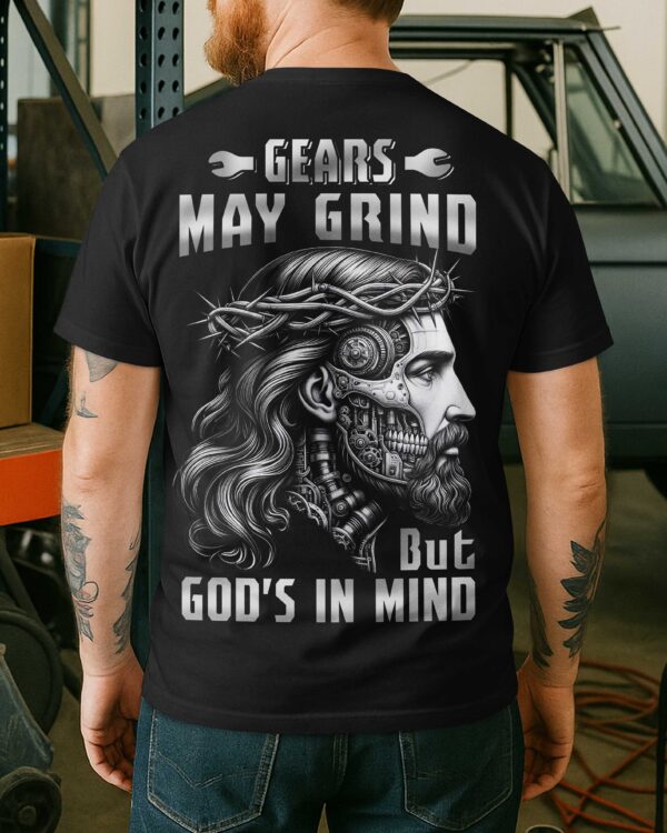 Gears May Grind T-Shirt - Image 7