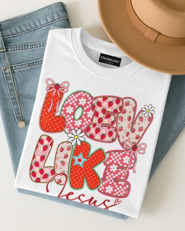 Love Like Jesus T-Shirt - Image 4