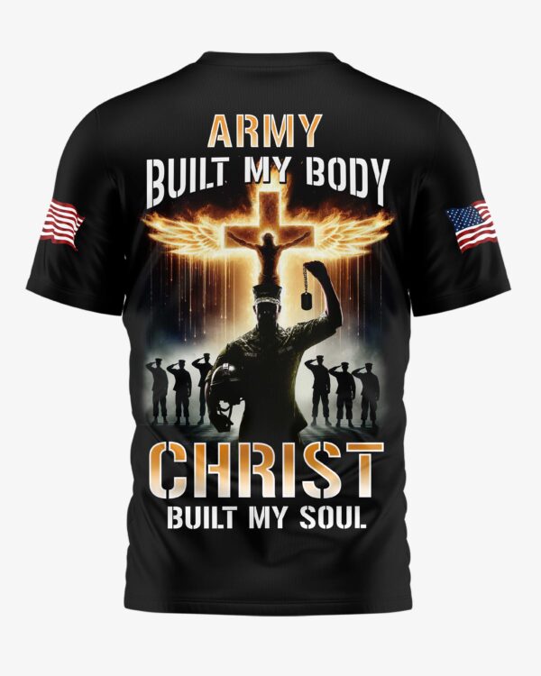 Army Built My Body Christ Built My Soul All Over Print T-Shirt - Image 5