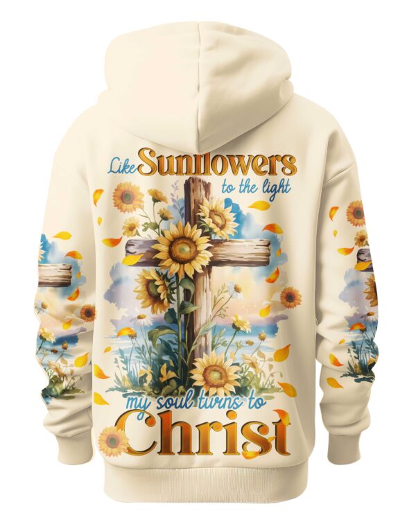 Like Sunflowers To The Light My Soul Turns To Christ Shirt - Image 5