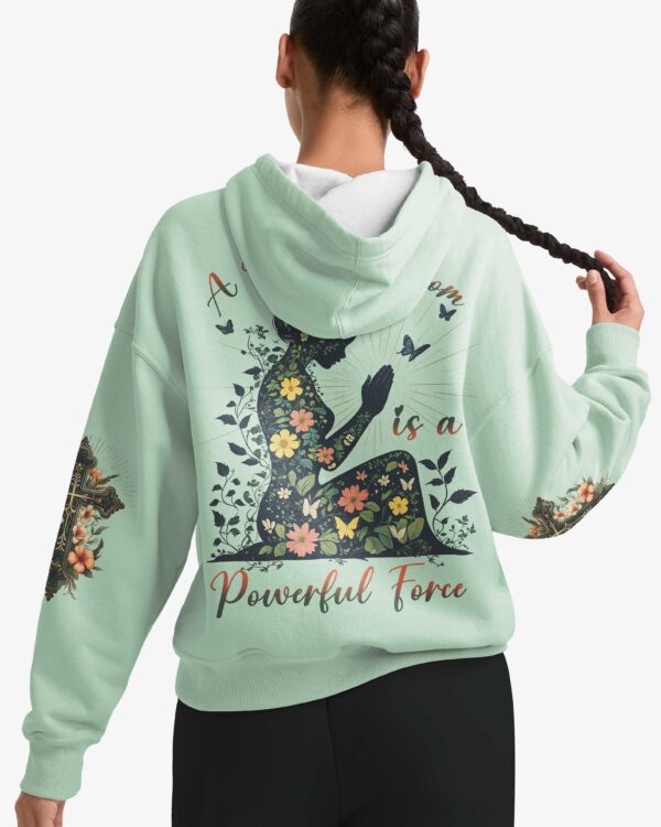 A Praying Mom is a Powerful Force Hoodie - Image 11
