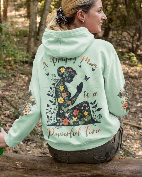 A Praying Mom is a Powerful Force Hoodie - Image 9