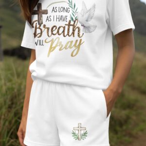 Alternative view of As Long As I Have Breath I Will Pray T-Shirt